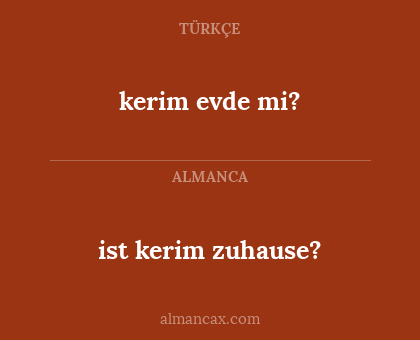 kerim evde mi? - ist kerim zuhause?