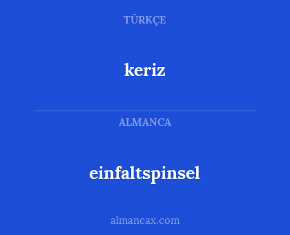 keriz - einfaltspinsel