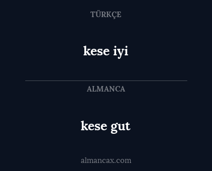 kese gut - kese iyi