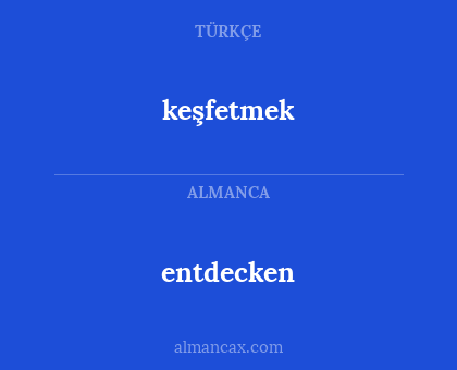 entdecken - keşfetmek