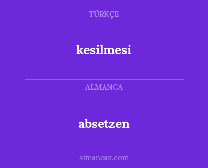 absetzen - kesilmesi