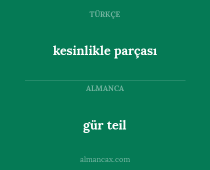 gür teil - kesinlikle parçası