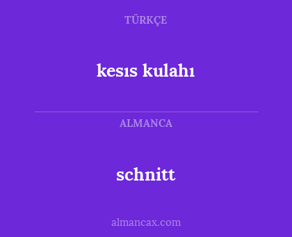 schnitt - kesıs kulahı