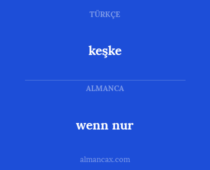 keşke - wenn nur