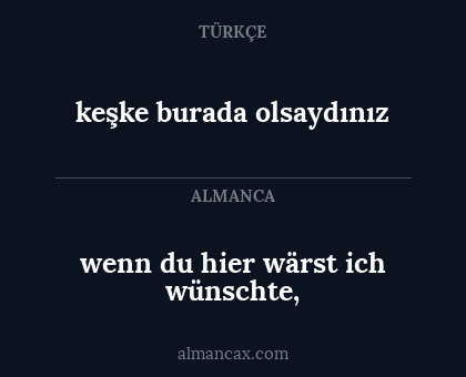 keşke burada olsaydınız - wenn du hier wärst ich wünschte,