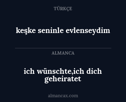 ich wünschte,ich dich geheiratet - keşke seninle evlenseydim
