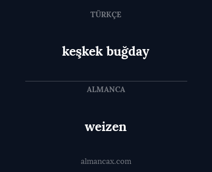 keşkek buğday - weizen