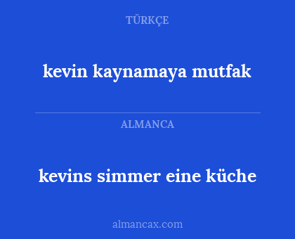 kevins simmer eine küche - kevin kaynamaya mutfak