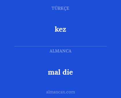 kez - mal die