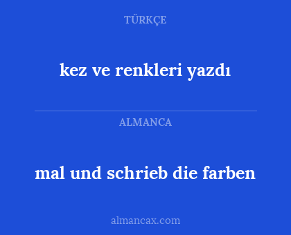 mal und schrieb die farben - kez ve renkleri yazdı