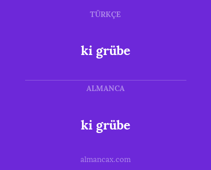 ki grübe - ki grübe