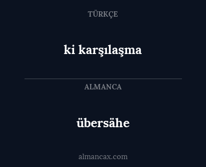 übersähe - ki karşılaşma
