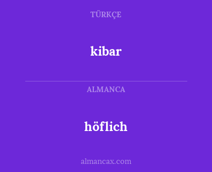 kibar - höflich