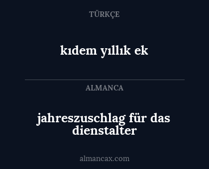 kıdem yıllık ek - jahreszuschlag für das dienstalter