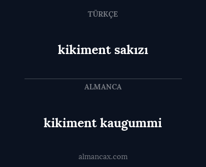 kikiment kaugummi - kikiment sakızı