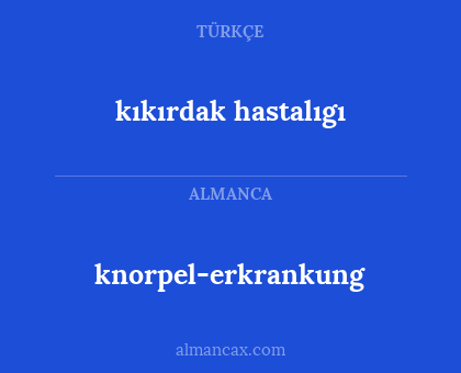 knorpel-erkrankung - kıkırdak hastalıgı