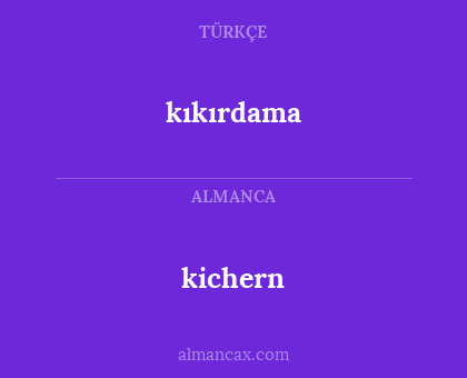kıkırdama - kichern