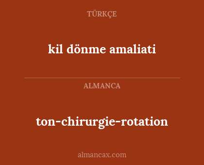 kil dönme amaliati - ton-chirurgie-rotation