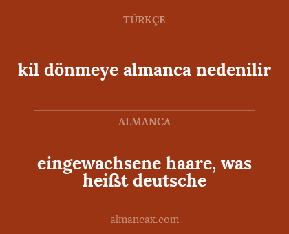 kil dönmeye almanca nedenilir - eingewachsene haare, was heißt deutsche