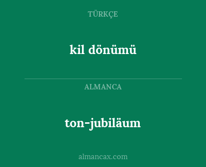 ton-jubiläum - kil dönümü