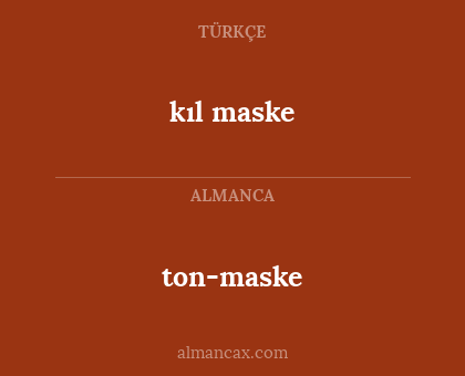 ton-maske - kıl maske