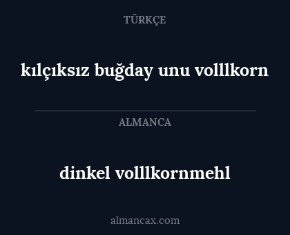 dinkel volllkornmehl - kılçıksız buğday unu volllkorn