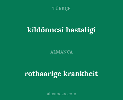 rothaarige krankheit - kildönnesi hastaligi