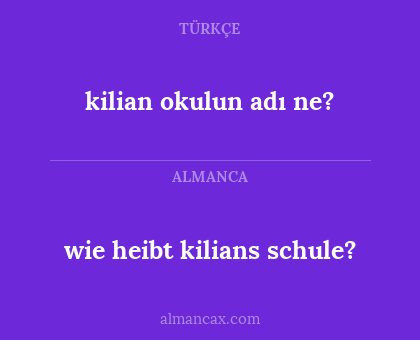 kilian okulun adı ne? - wie heibt kilians schule?