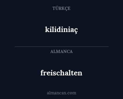 freischalten - kilidiniaç