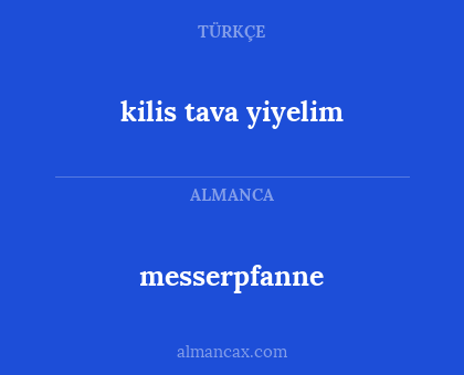 messerpfanne - kilis tava yiyelim
