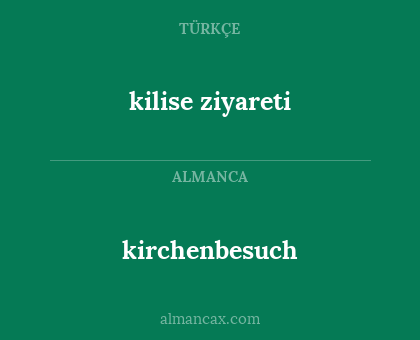 kirchenbesuch - kilise ziyareti