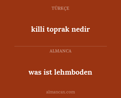 killi toprak nedir - was ist lehmboden