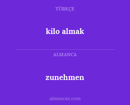kilo almak - zunehmen
