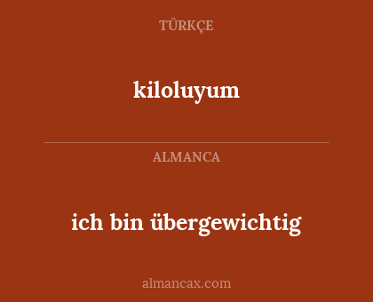 ich bin übergewichtig - kiloluyum