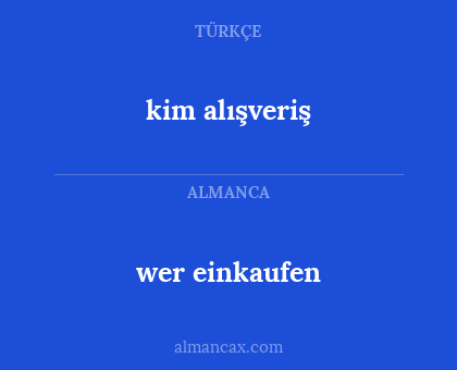 wer einkaufen - kim alışveriş