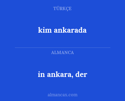 kim ankarada - in ankara, der