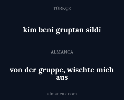 kim beni gruptan sildi - von der gruppe, wischte mich aus