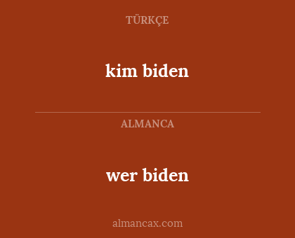 wer biden - kim biden