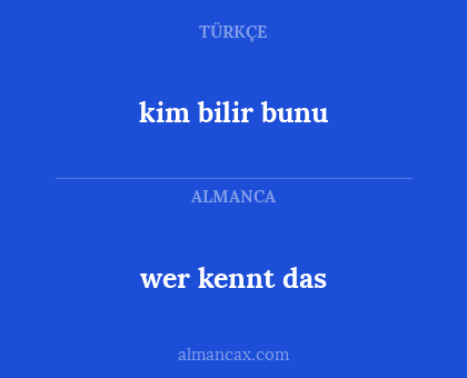 wer kennt das - kim bilir bunu