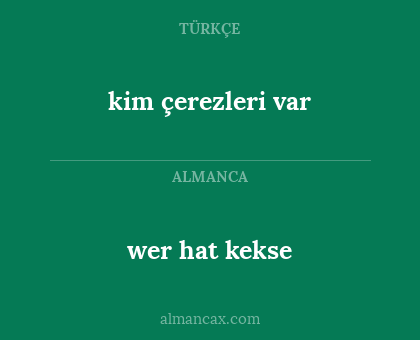 wer hat kekse - kim çerezleri var