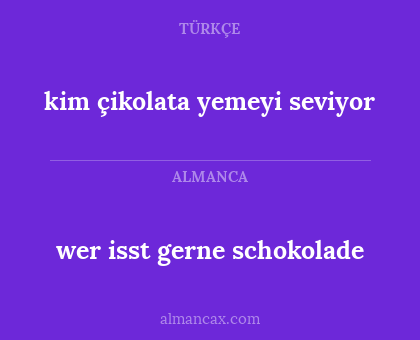 wer isst gerne schokolade - kim çikolata yemeyi seviyor