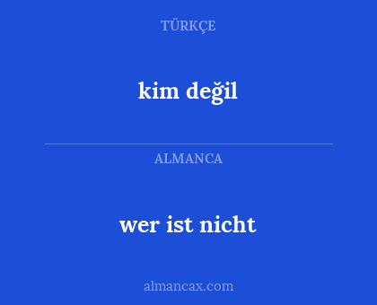 kim değil - wer ist nicht