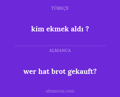 kim ekmek aldı ? - wer hat brot gekauft?