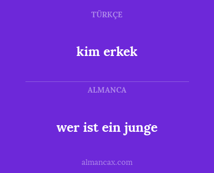 kim erkek - wer ist ein junge