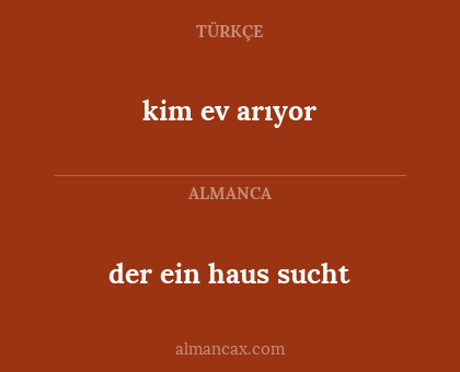kim ev arıyor - der ein haus sucht