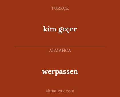 werpassen - kim geçer