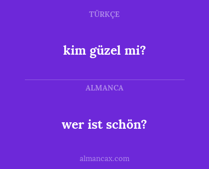wer ist schön? - kim güzel mi?