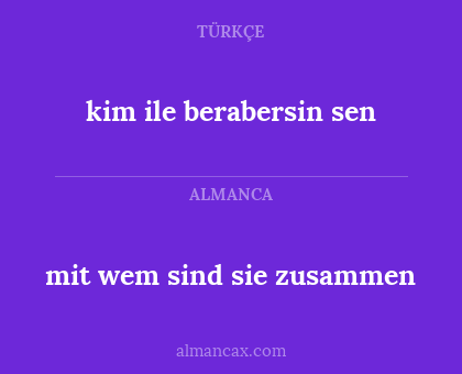kim ile berabersin sen - mit wem sind sie zusammen