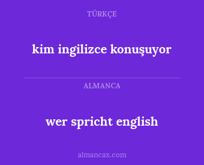 wer spricht english - kim ingilizce konuşuyor