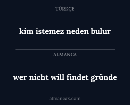 wer nicht will findet gründe - kim istemez neden bulur